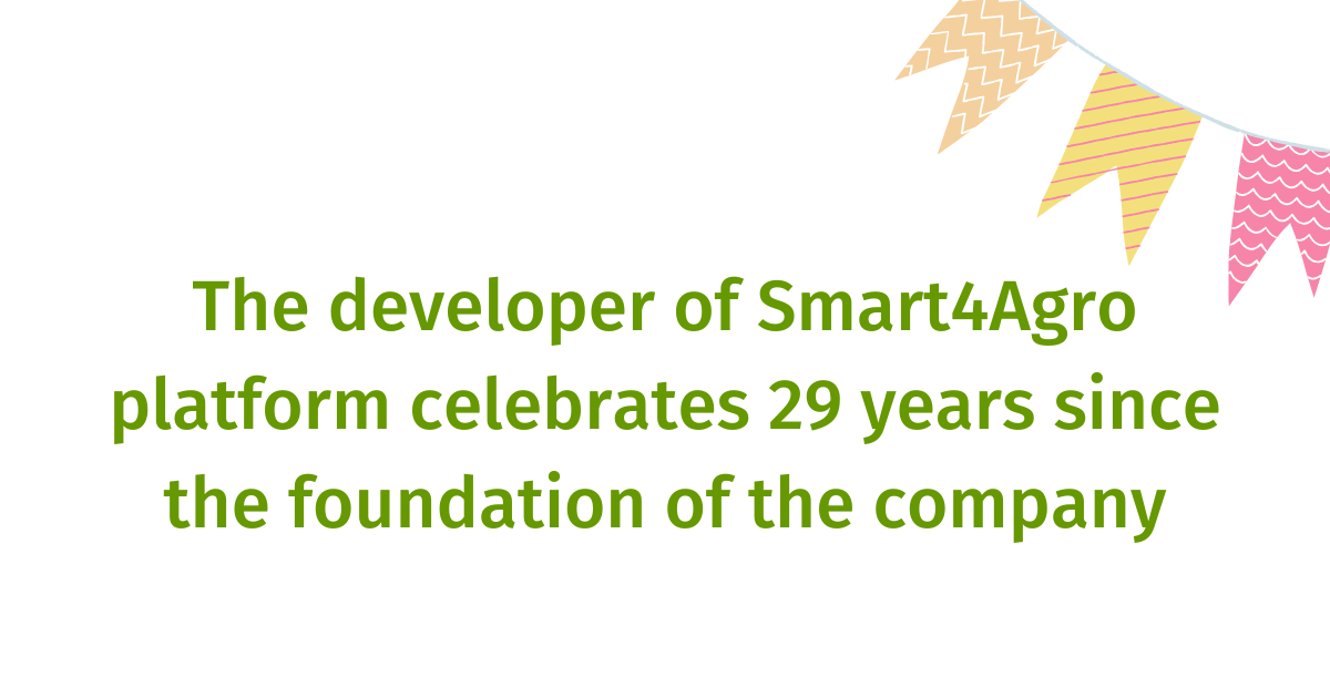 The developer of the Smart4Agro platform celebrates 29 years since the founding of the company - S4A